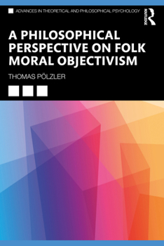 Paperback A Philosophical Perspective on Folk Moral Objectivism Book