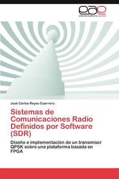 Paperback Sistemas de Comunicaciones Radio Definidos Por Software (Sdr) [Spanish] Book