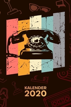 KALENDER 2020: A5 Vintage Terminplaner für 80er Party mit DATUM - 52 Kalenderwochen für Termine & To-Do Listen - Vintage Telefon Terminkalender Retro Telefon Jahreskalender 80er Jahre (German Edition)