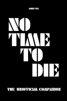 Paperback No Time to Die - The Unofficial Companion Book