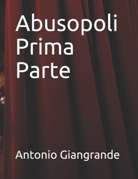 Abusopoli Prima Parte