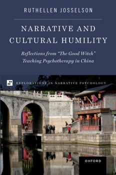 Paperback Narrative and Cultural Humility: Reflections from the Good Witch Teaching Psychotherapy in China Book