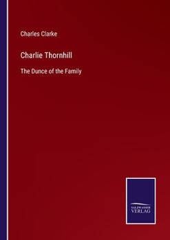 Paperback Charlie Thornhill: The Dunce of the Family Book