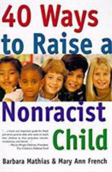 Paperback 40 Ways to Raise a Nonracist Child Book