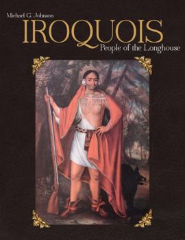 Hardcover Iroquois: People of the Longhouse Book
