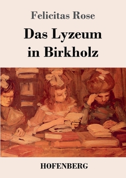 Paperback Das Lyzeum in Birkholz [German] Book