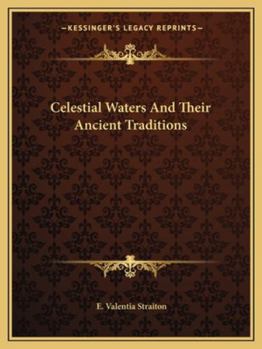 Paperback Celestial Waters And Their Ancient Traditions Book
