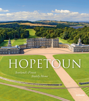 Hardcover Hopetoun: Scotland's Finest Stately Home Book