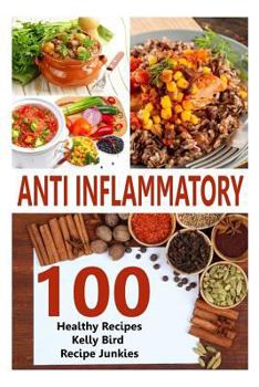 Paperback Anti Inflammatory Recipes - 100 Healthy Recipes Book