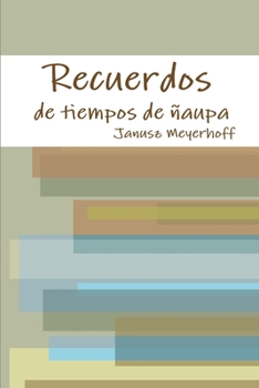 Paperback Recuerdos de Tiempos de Ñaupa [Spanish] Book