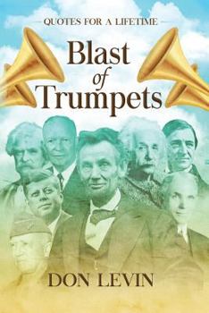 Paperback Blast of Trumpets: Quotes for a Lifetime Book