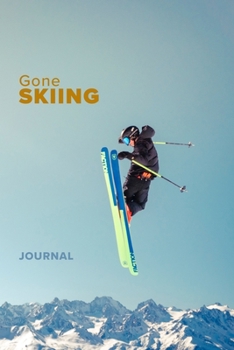 Paperback Gone Skiing Journal: Blank Lined Gift Notebook For Skiers Book