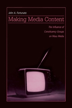 Paperback Making Media Content: The Influence of Constituency Groups on Mass Media Book