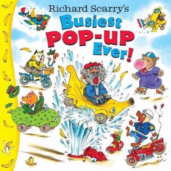 Richard Scarry's Busiest Pop-Up Ever! (Richard Scarry)