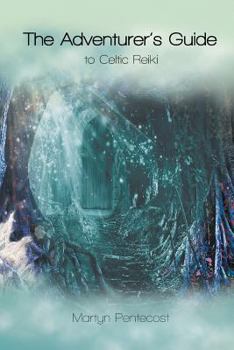 Paperback The Adventurer's Guide: To Celtic Reiki Book