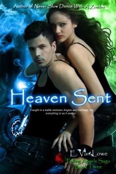 Heaven Sent - Book #3 of the Falling Angels