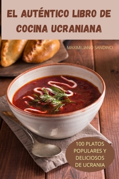 Paperback El Aut?ntico Libro de Cocina Ucraniana [Spanish] Book