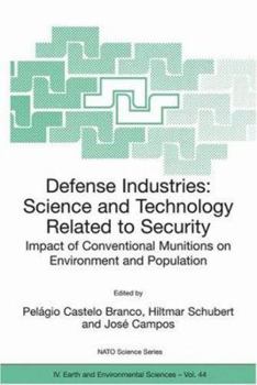 Paperback Defense Industries: Science and Technology Related to Security: Impact of Conventional Munitions on Environment and Population Book