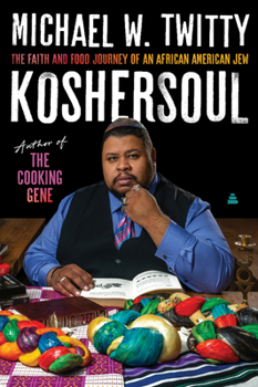 Hardcover Koshersoul: The Faith and Food Journey of an African American Jew Book