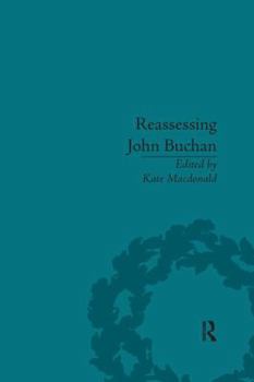 Paperback Reassessing John Buchan: Beyond the Thirty Nine Steps Book