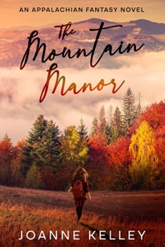 Paperback The Mountain Manor: An Appalachian Fantasy Novel Book