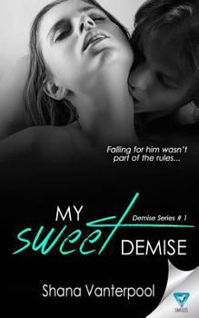 My Sweet Demise - Book #1 of the Demise