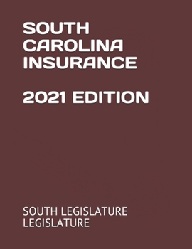 South Carolina Insurance 2021 Edition