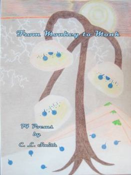 Paperback From Monkey to Monk: 74 Poems by C. L. Smith Book