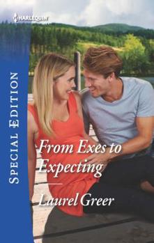 Mass Market Paperback From Exes to Expecting Book