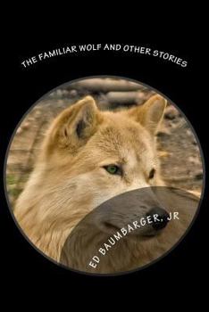 Paperback The Familiar Wolf and Other Stories Book