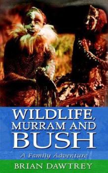 Paperback Wildlife, Murram & Bush: A Family Adventure Book