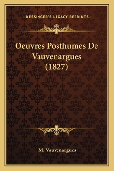 Paperback Oeuvres Posthumes De Vauvenargues (1827) [French] Book