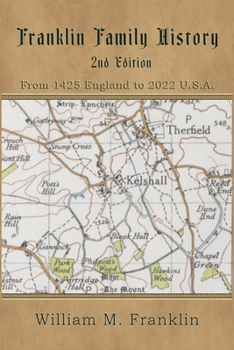 Paperback Franklin Family History: From 1425 England to 2022 U.S.A. Book