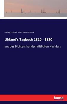 Paperback Uhland's Tagbuch 1810 - 1820: aus des Dichters handschriftlichen Nachlass [German] Book