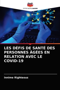 Paperback Les Défis de Santé Des Personnes Âgées En Relation Avec Le Covid-19 [French] Book