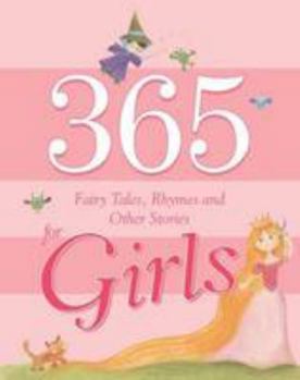 365 Fairy Tales, Rhymes And Other Stories For Girls