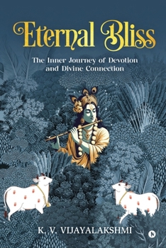 Paperback Eternal Bliss: The Inner Journey of Devotion and Divine Connection Book