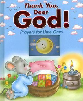 Board book Thank You Dear God!: Prayers for Little Ones Book