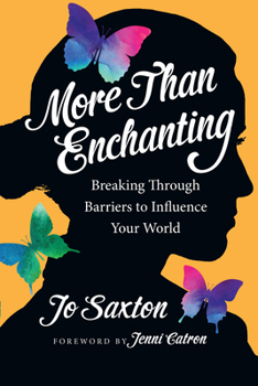 Paperback More Than Enchanting: Breaking Through Barriers to Influence Your World Book