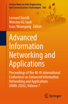Paperback Advanced Information Networking and Applications: Proceedings of the 40-Th International Conference on Advanced Information Networking and Application Book