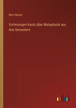 Paperback Vorlesungen Kants über Metaphysik aus drei Semestern [German] Book