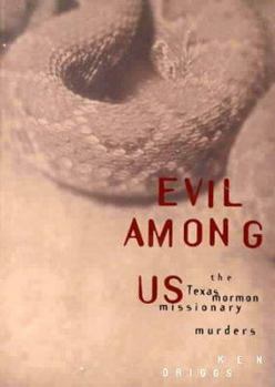 Paperback Evil Among Us: The Texas Mormon Missionary Murders Book