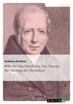 Paperback Wilhelm von Humboldt. Zur Theorie der Bildung des Menschen [German] Book