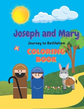 Paperback Joseph and Mary Journey to Bethlehem: Coloring Book
