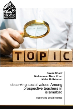 Paperback observing social values Among prospective teachers in islamabad Book