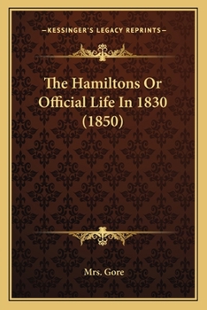 Paperback The Hamiltons Or Official Life In 1830 (1850) Book