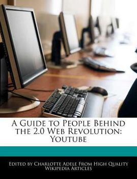 A Guide to People Behind the 2 0 Web Revolution : Youtube