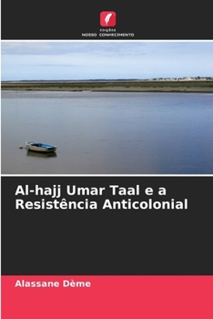 Paperback Al-hajj Umar Taal e a Resistência Anticolonial [Portuguese] Book