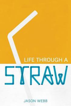 Paperback Life Through A Straw Book