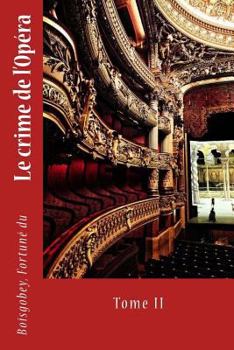 Paperback Le crime de l'Opéra: Tome II [French] Book